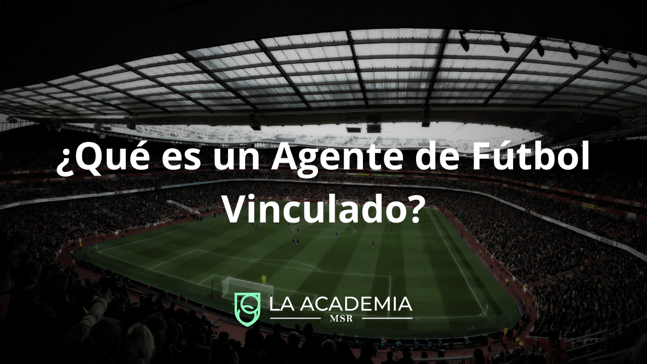 Que es un agente de futbol vinculado
