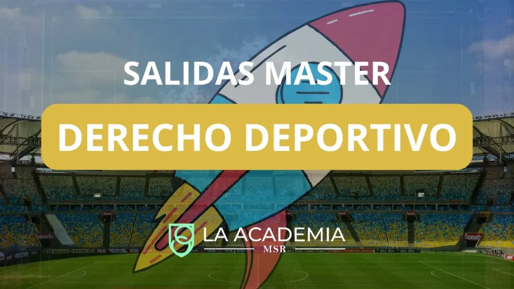 Salidas profesionales máster derecho deportivo Academia MSR