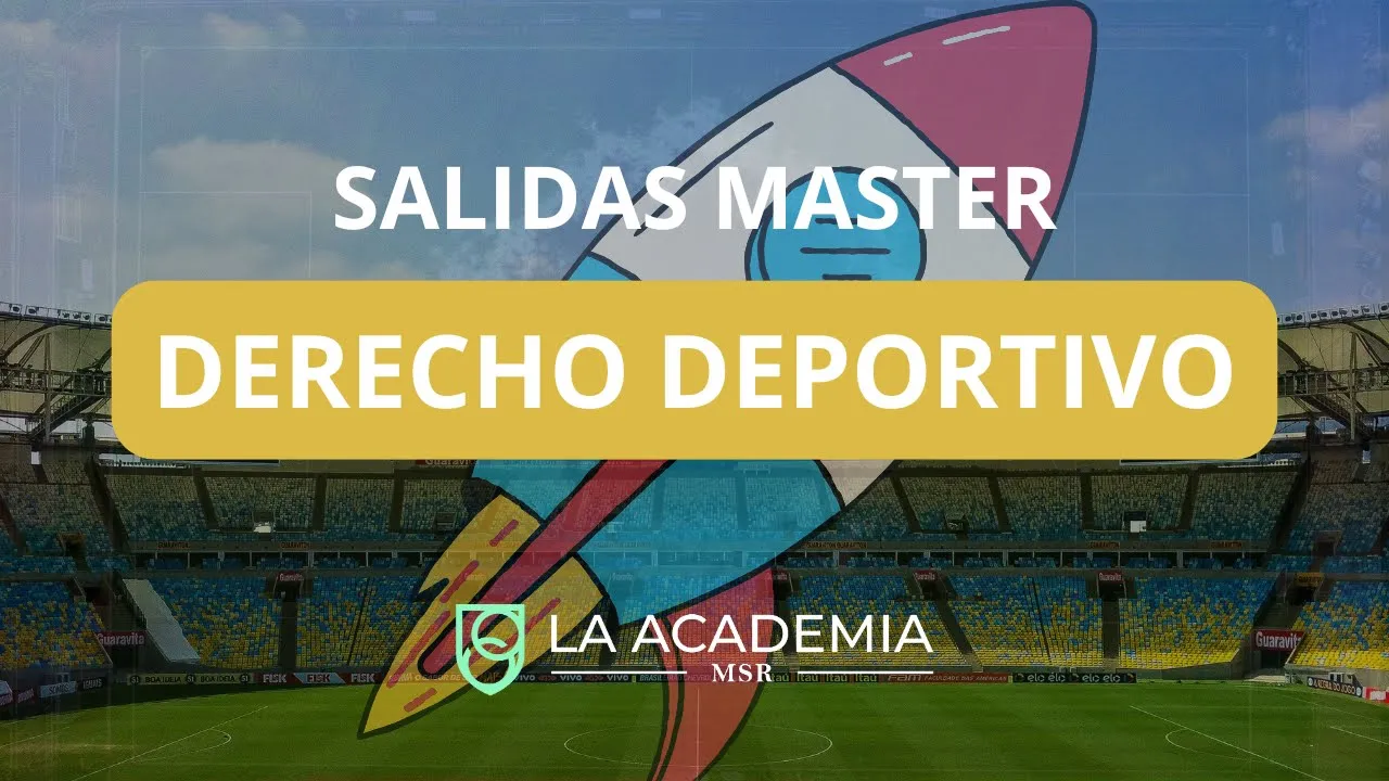 Salidas profesionales máster derecho deportivo Academia MSR