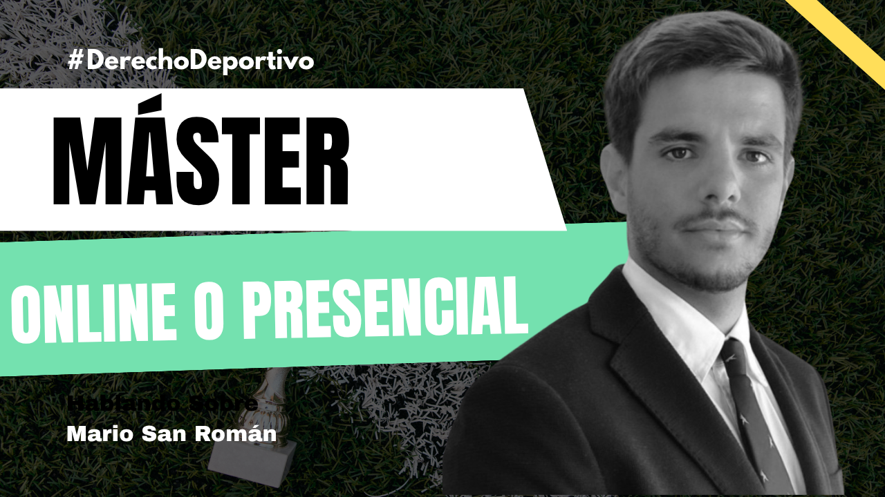 Máster Derecho Deportivo Online o Presencial