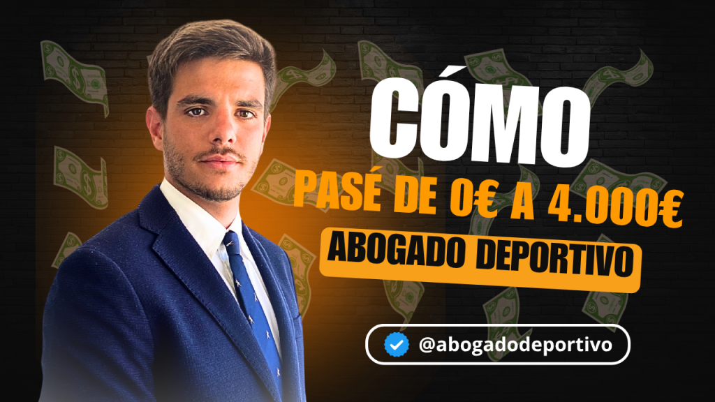 Cómo pasé de 0 a 4000 euros como abogado deportivo Mario San Román