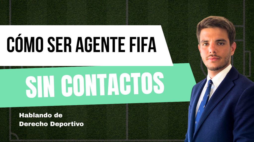 Cómo ser agente de fútbol sin contactos derecho deportivo