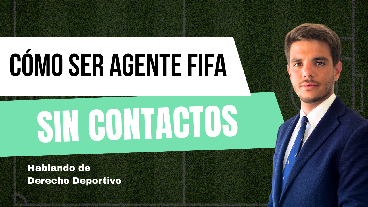 Cómo ser agente de fútbol sin contactos derecho deportivo