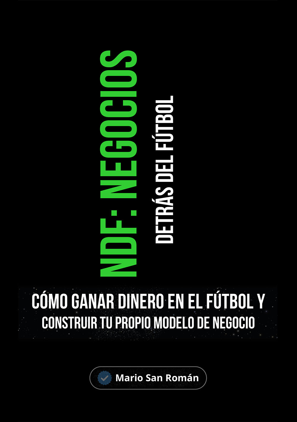 Portada libro NDF Negocios Detrás del Fútbol Mario San Román